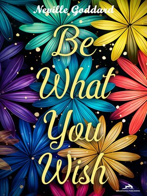 cover image of Be What You Wish